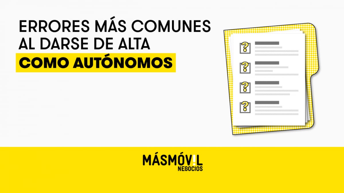 Errores M S Comunes Al Darse De Alta Como Aut Nomos Blog Masmovil