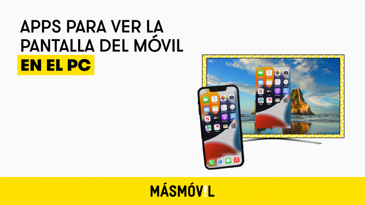 Mejores Apps Para Ver La Pantalla Del M Vil En El Pc Masmovil