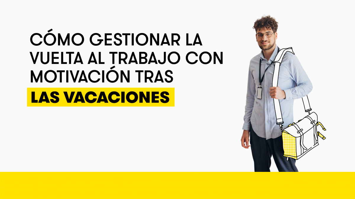 Así debes gestionar la vuelta al trabajo tras las vacaciones | Blog ...