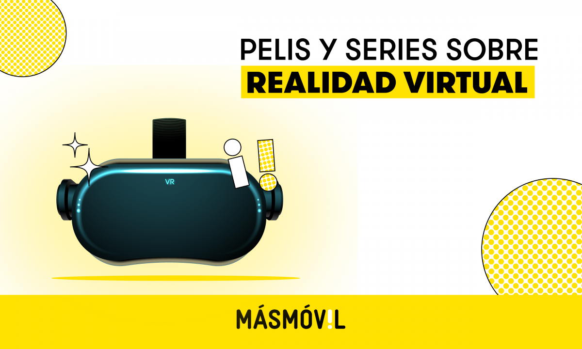 Películas y series sobre Realidad Virtual: nuestra selección | MASMOVIL