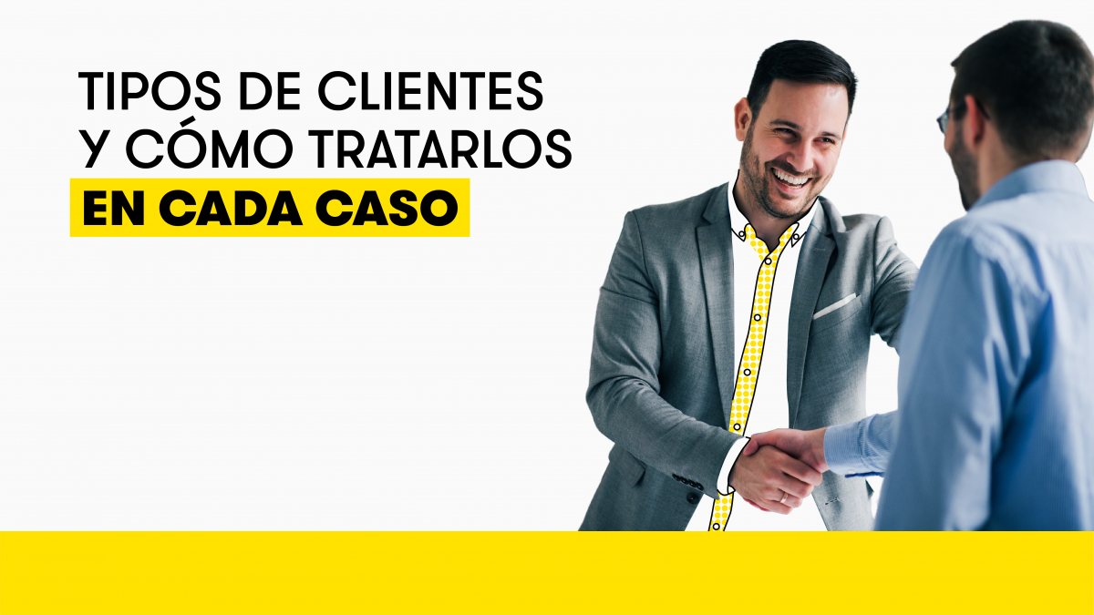 Tipos De Clientes Y Cómo Tratarlos Para Aumentar Tus Ventas Blog MÁsmÓvil Negocios 5462