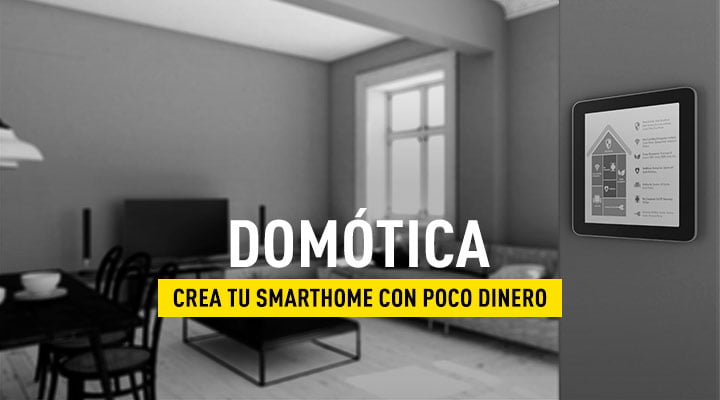 Convierte tu casa en inteligente con productos de domótica baratos ...