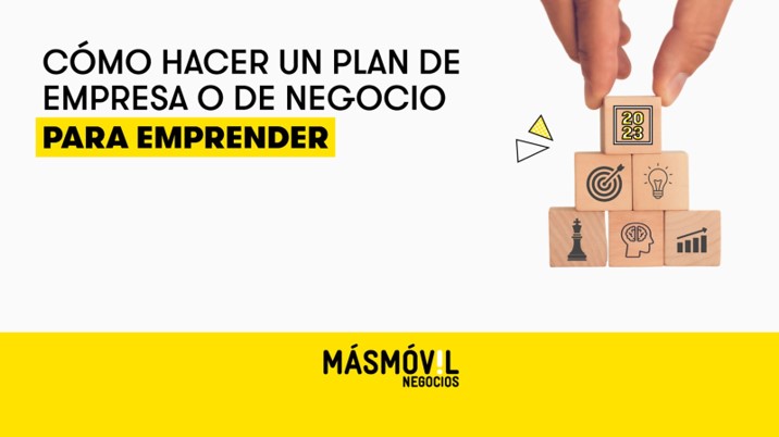 Cómo hacer un plan de empresa o de negocio para emprender | Blog ...