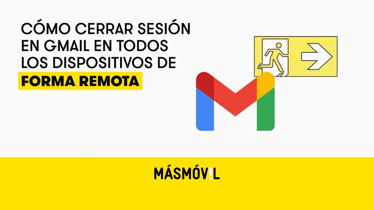 Cómo cerrar sesión en Gmail en tus dispositivos de forma remota | MASMOVIL