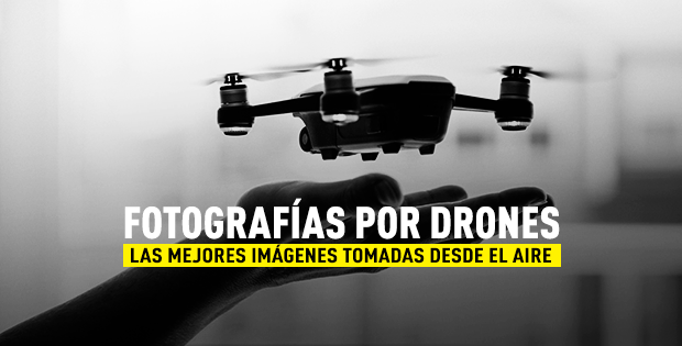Las Mejores Fotos De Drones A Nivel Mundial Masmovil