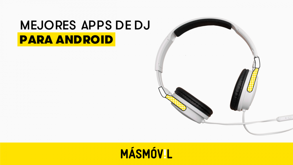 Las mejores apps de DJs para Android MASMOVIL