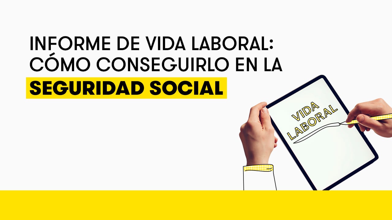 Informe De Vida Laboral: Cómo Conseguirlo En La Seguridad Social | Blog ...