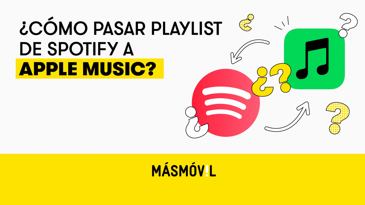 Cómo pasar playlists de Spotify a Apple Music, paso a paso | MASMOVIL