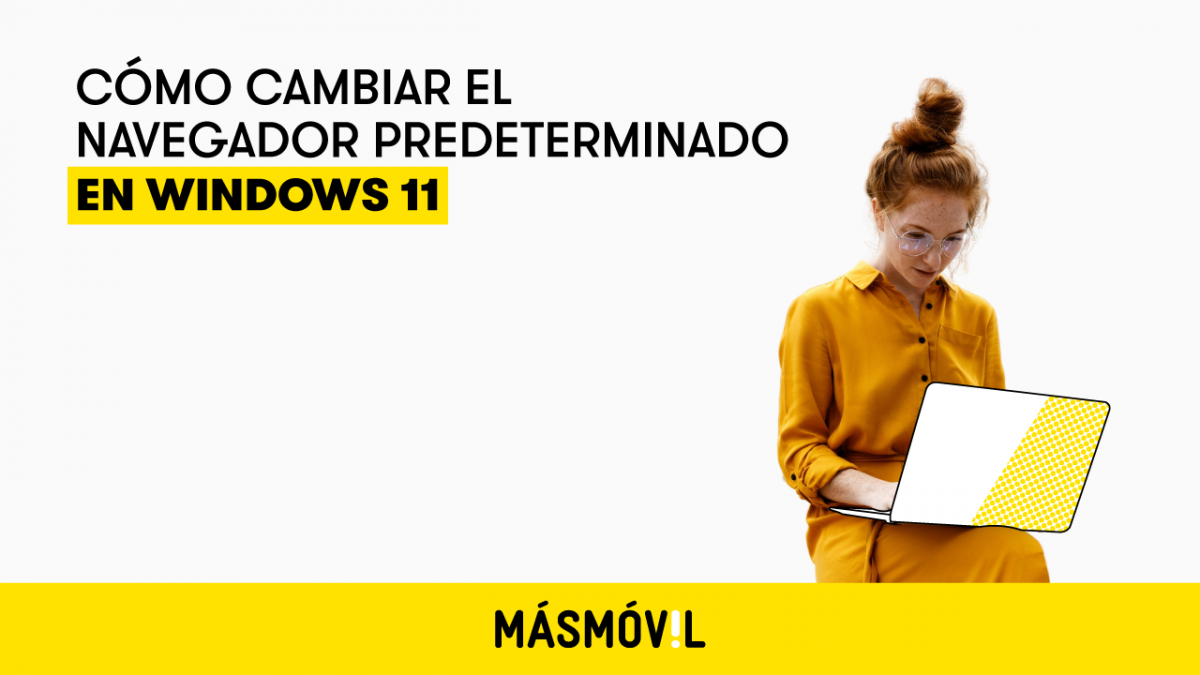 C Mo Cambiar El Navegador Por Defecto En Windows Masmovil