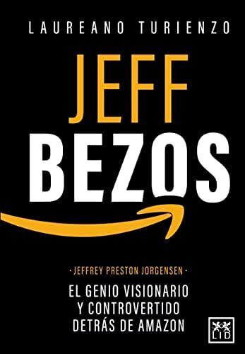 Jeff Bezos. El Genio Visionario y controvertido detrás de Amazon