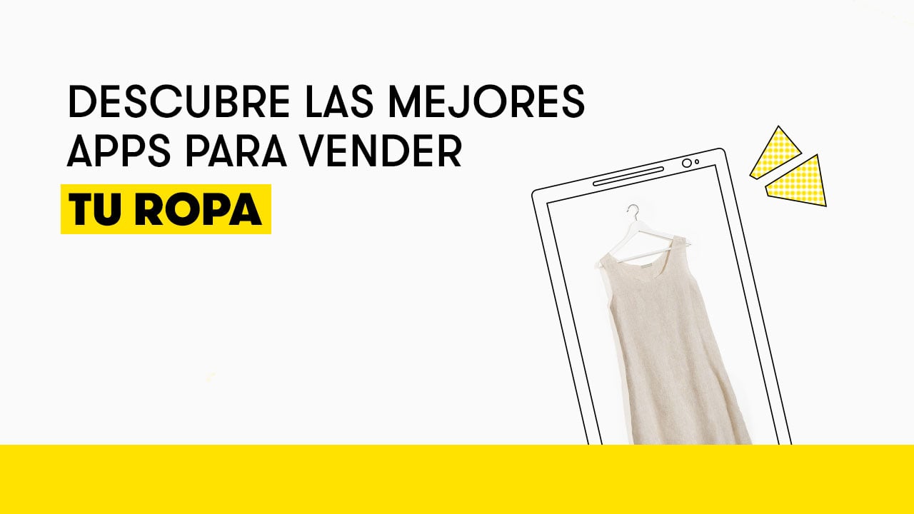 Las mejores aplicaciones para vender ropa usada o nueva